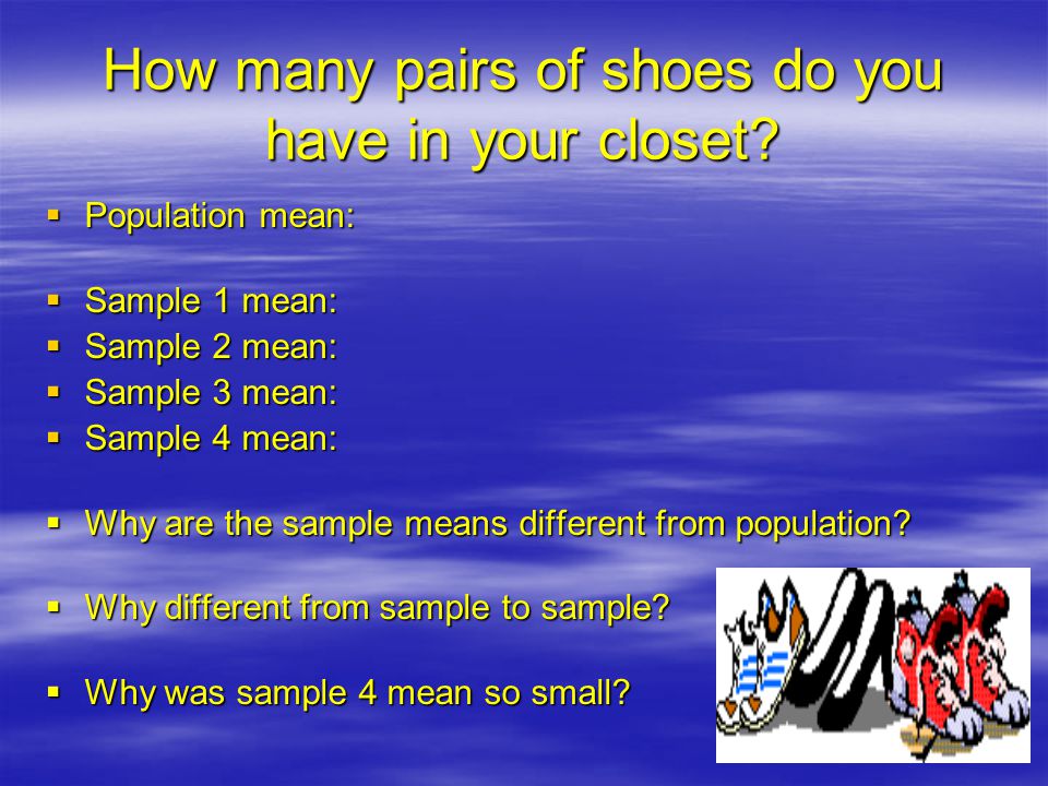 How many pairs of shoes do you have in your closet.