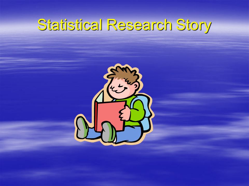 Statistical Research Story