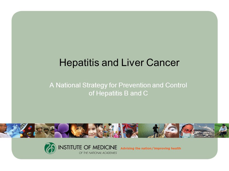 Hepatitis and Liver Cancer A National Strategy for Prevention and Control of Hepatitis B and C