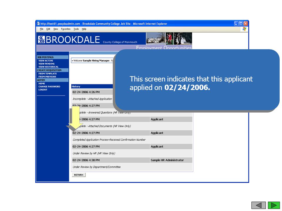 Sample Notes / History: This screen indicates that this applicant applied on 02/24/2006.