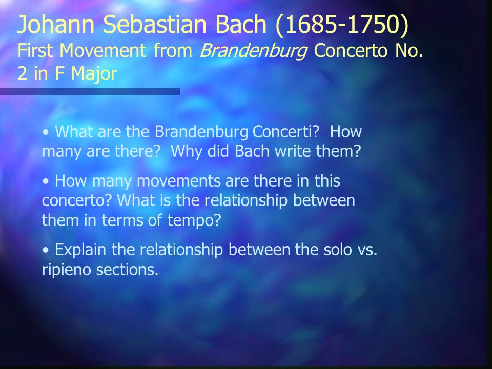 Johann Sebastian Bach ( ) First Movement from Brandenburg Concerto No.