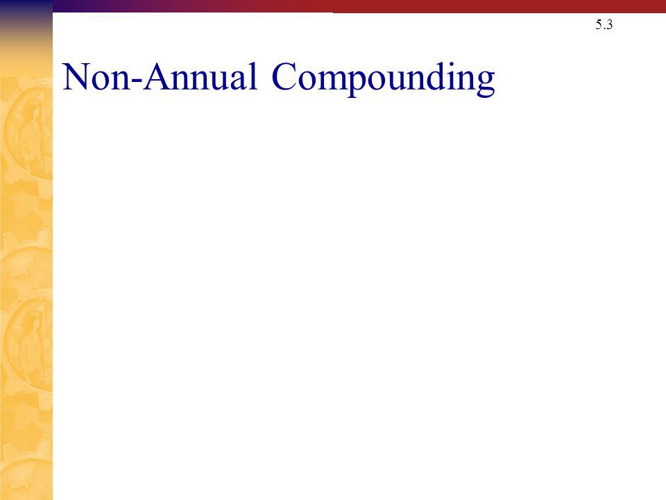 5.3 Non-Annual Compounding