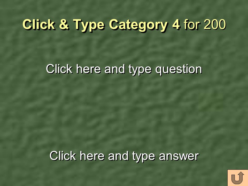 Click & Type Category 4 for Click & Type Category 4 for 100 Click here and type question Click here and type answer