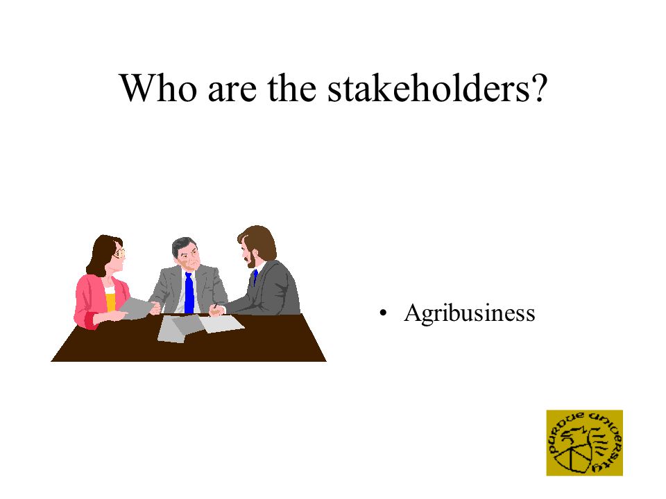 Who are the stakeholders Agribusiness