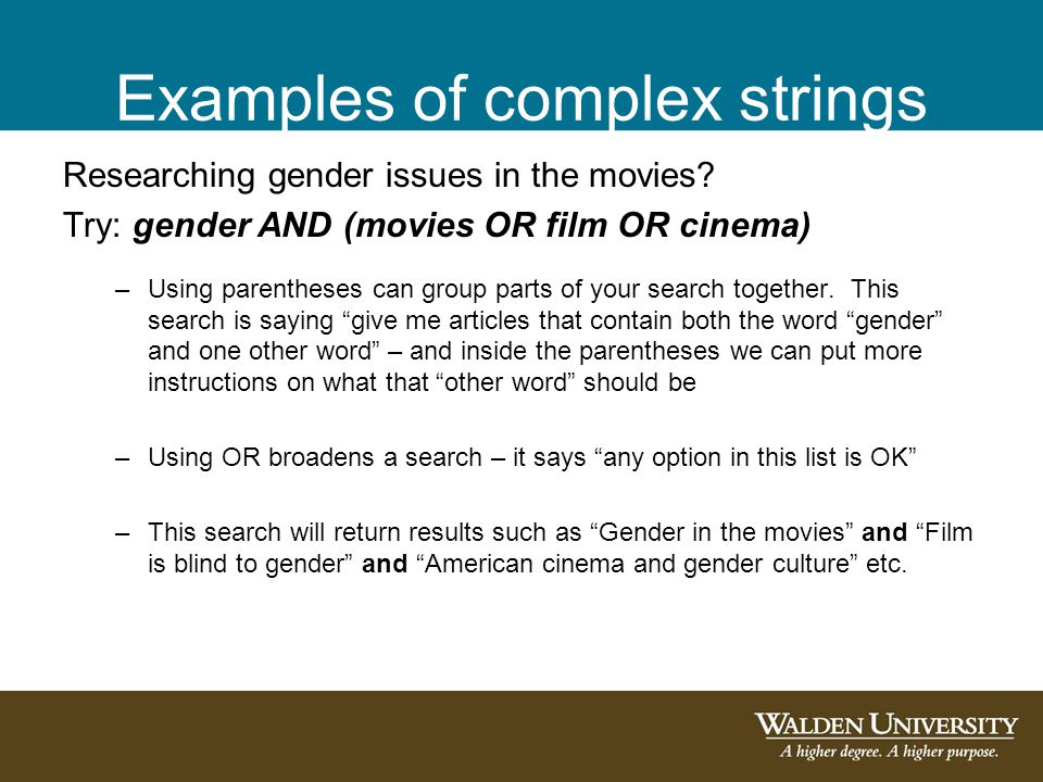 Examples of complex strings Researching gender issues in the movies.