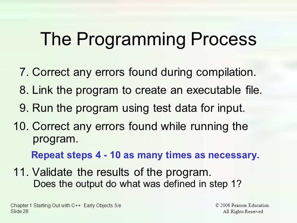 Chapter 1 Starting Out with C++: Early Objects 5/e Slide 28 © 2006 Pearson Education.
