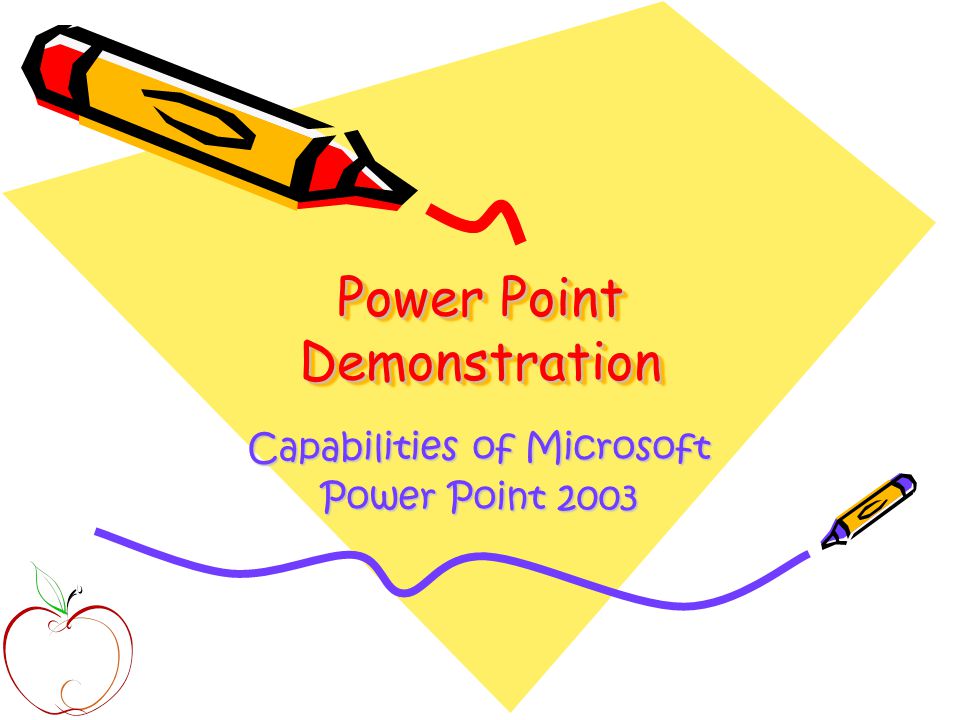 Power Point Demonstration Capabilities of Microsoft Power Point 2003