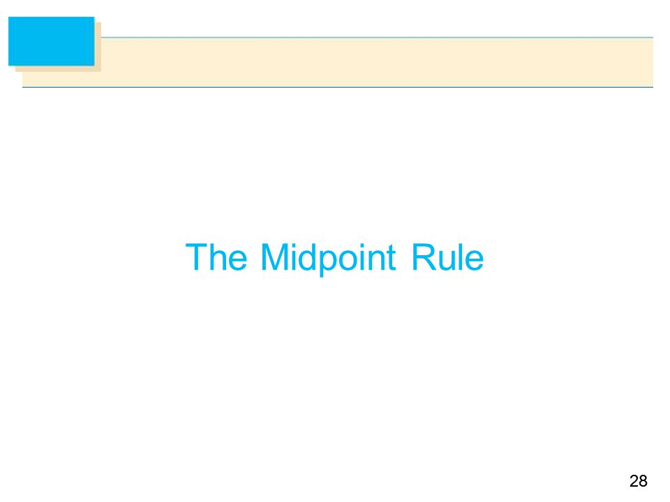 28 The Midpoint Rule