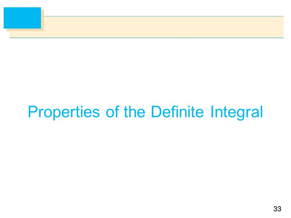 33 Properties of the Definite Integral