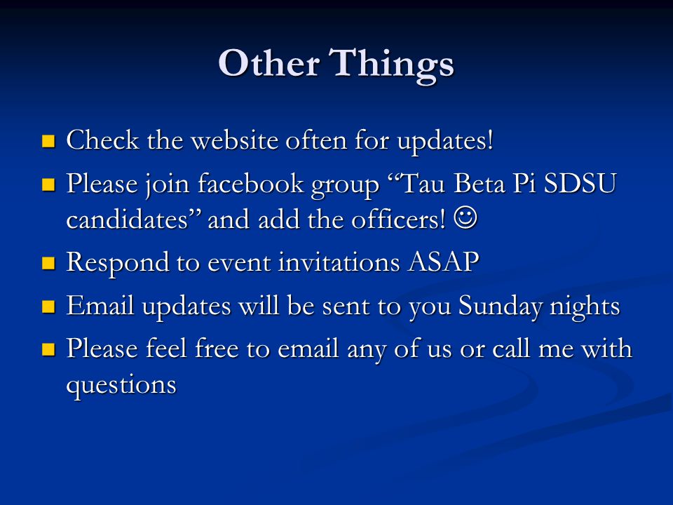 Other Things Check the website often for updates. Check the website often for updates.