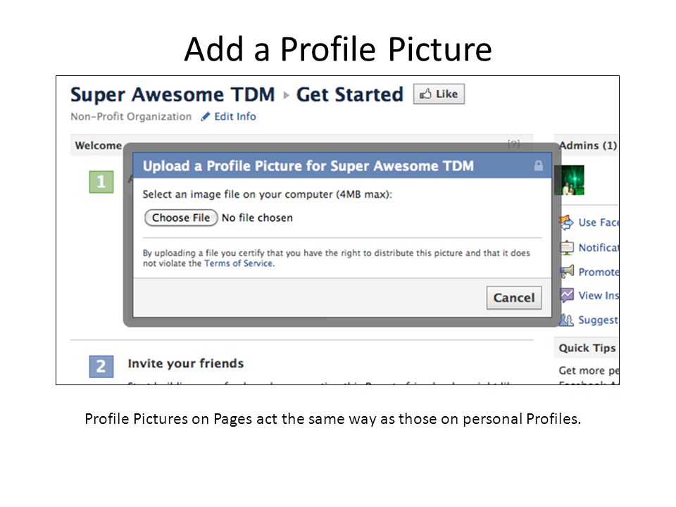 Add a Profile Picture Profile Pictures on Pages act the same way as those on personal Profiles.