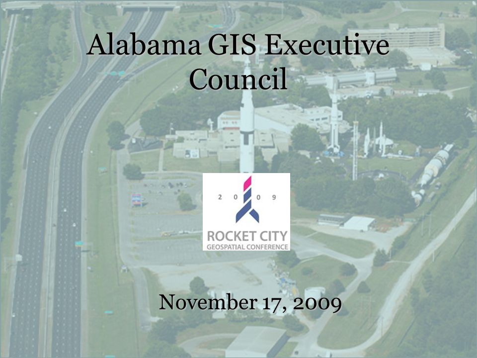 Alabama GIS Executive Council November 17, 2009