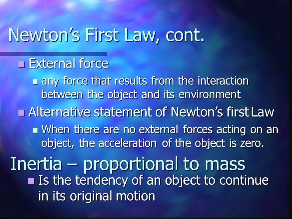 Newton’s First Law, cont.