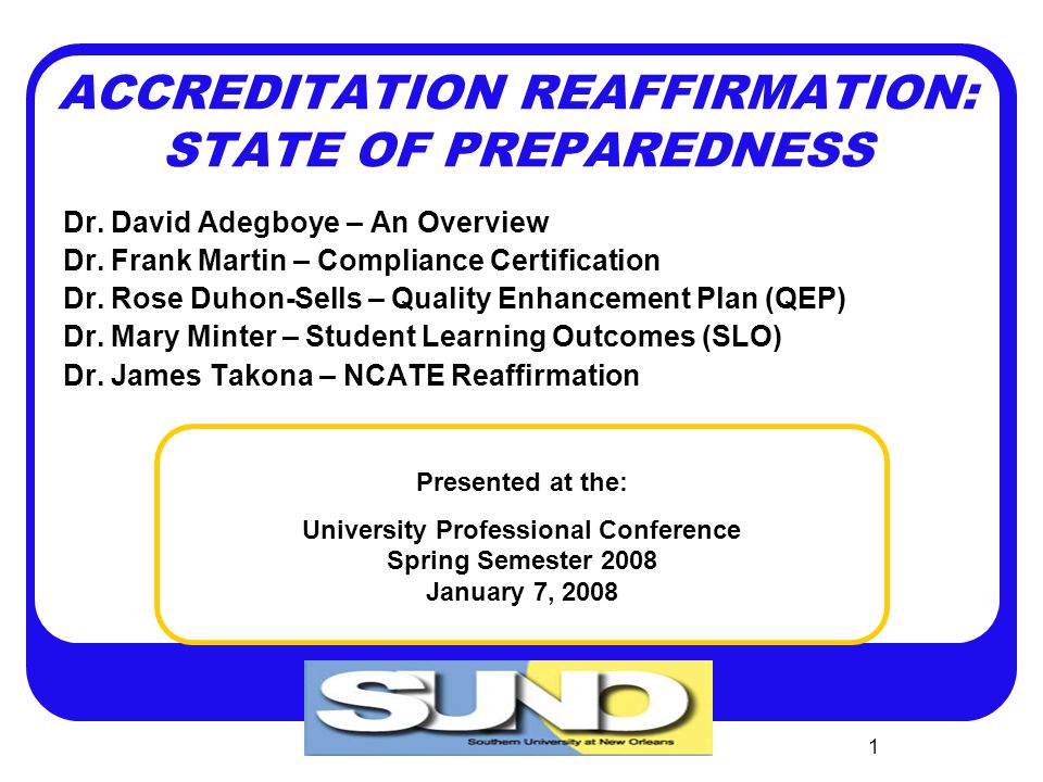 1 ACCREDITATION REAFFIRMATION: STATE OF PREPAREDNESS Dr.