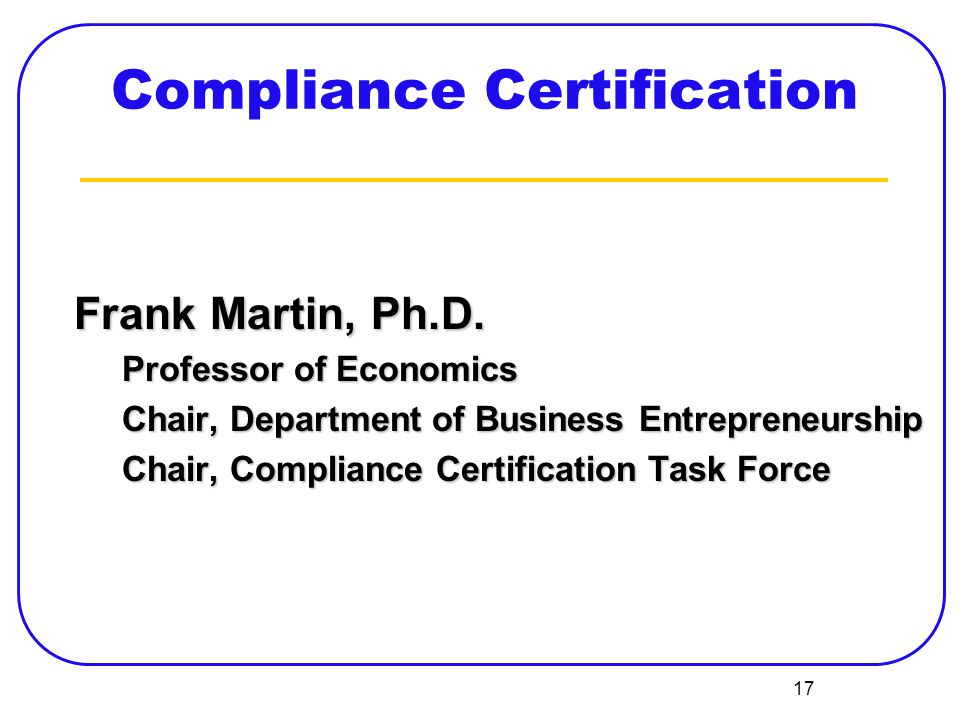 17 Compliance Certification Frank Martin, Ph.D.