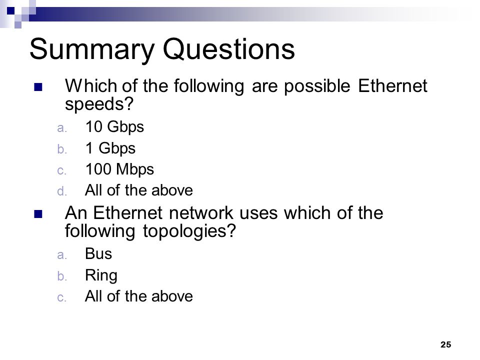 25 Summary Questions Which of the following are possible Ethernet speeds.