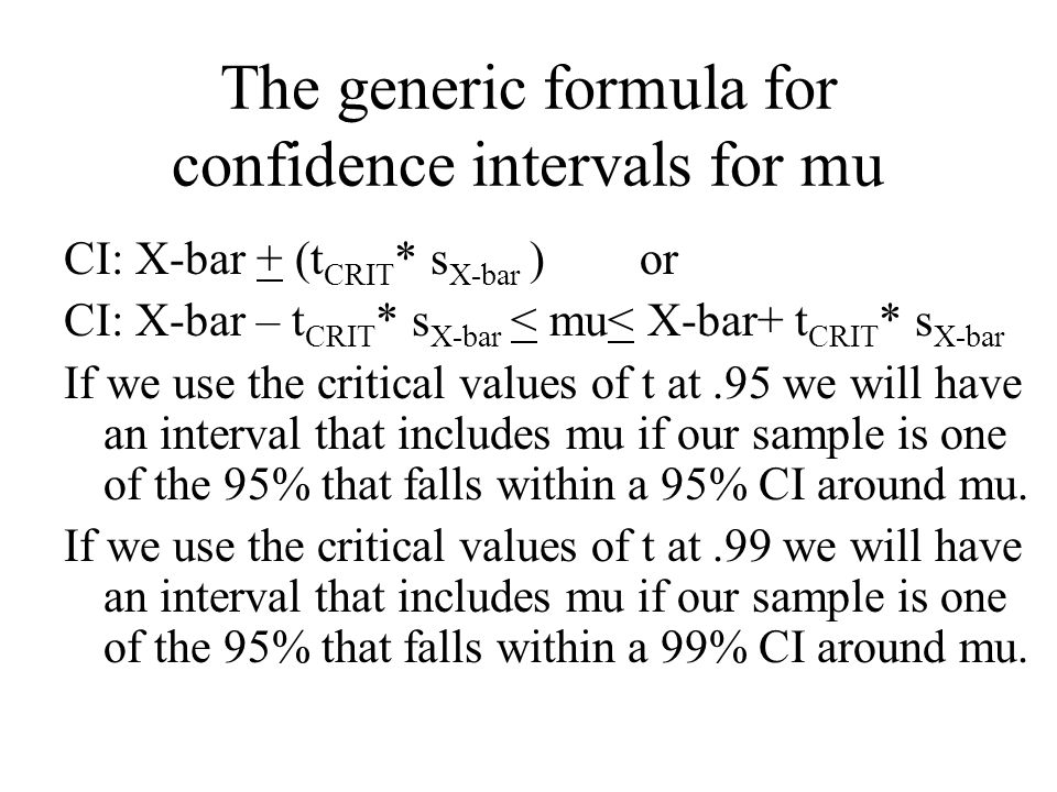 T Scores And Confidence Intervals Using The Distribution Ppt The Generic Formula For Confidence Intervals Mu Ci X Bar T