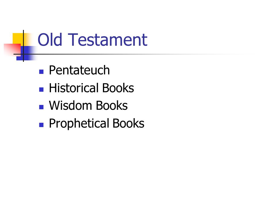 Old Testament Pentateuch Historical Books Wisdom Books Prophetical Books