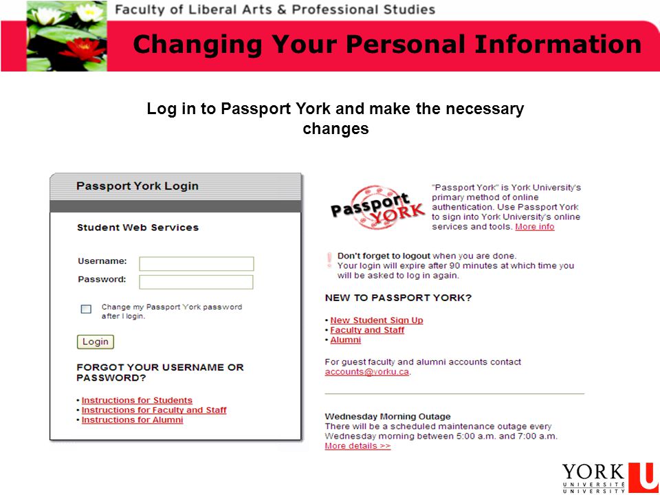Changing Your Personal Information Log in to Passport York and make the necessary changes