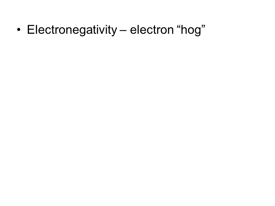 Electronegativity – electron hog