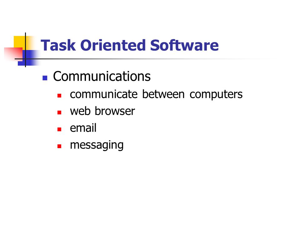 Task Oriented Software Communications communicate between computers web browser  messaging