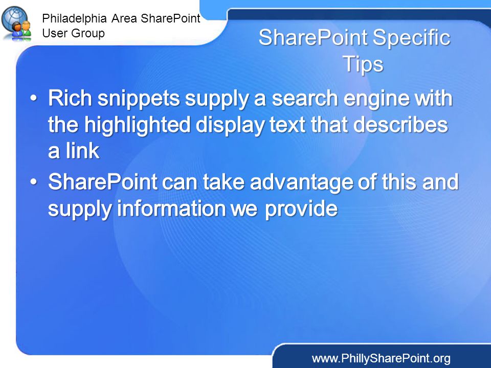 Philadelphia Area SharePoint User Group SharePoint Specific Tips