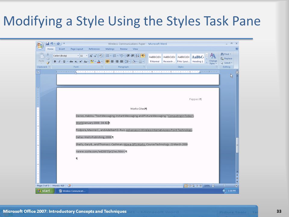 Modifying a Style Using the Styles Task Pane 33Microsoft Office 2007: Introductory Concepts and Techniques