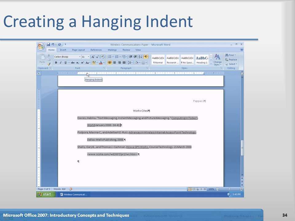 Creating a Hanging Indent 34Microsoft Office 2007: Introductory Concepts and Techniques