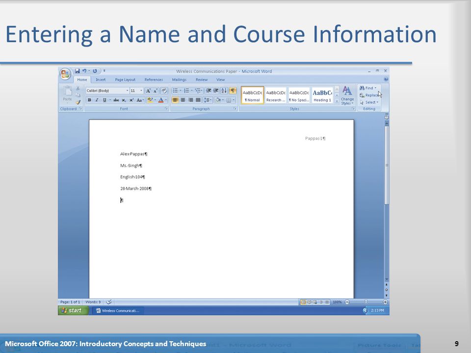 Entering a Name and Course Information 9Microsoft Office 2007: Introductory Concepts and Techniques
