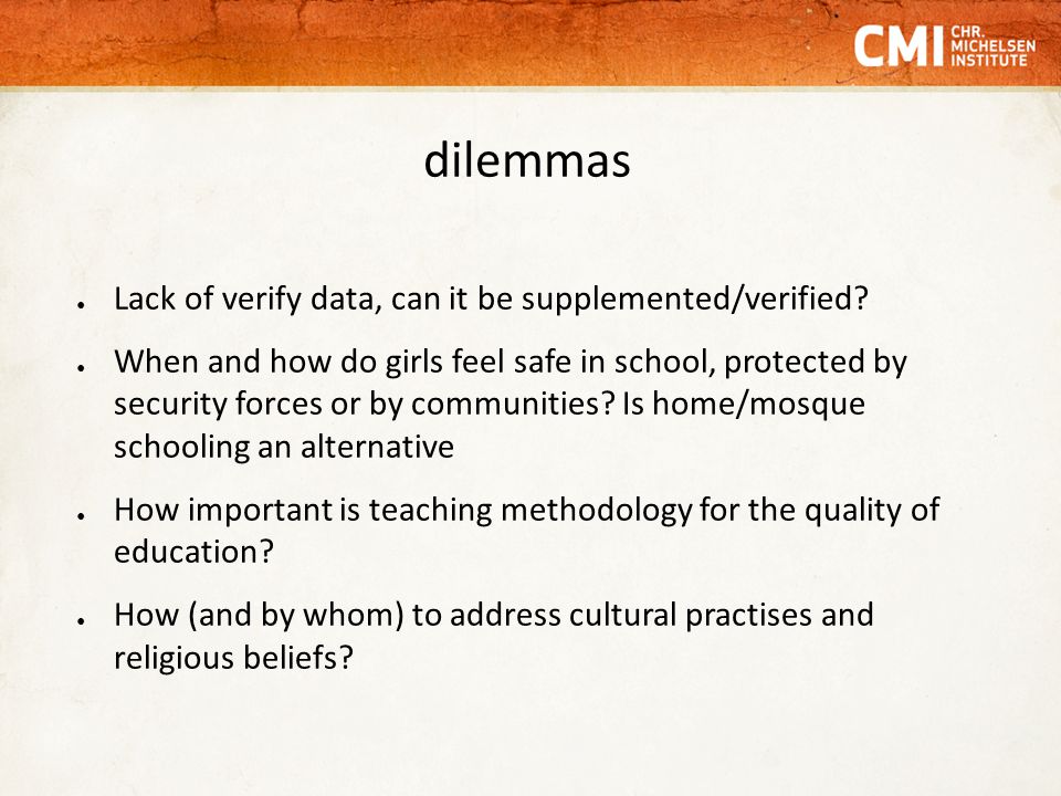 dilemmas ● Lack of verify data, can it be supplemented/verified.