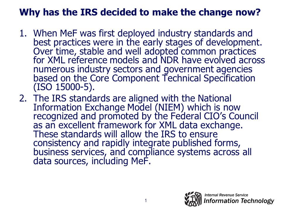 1 Why has the IRS decided to make the change now.