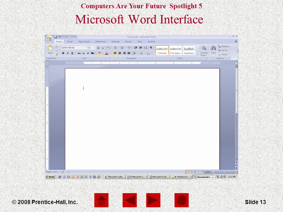 Computers Are Your Future Spotlight 5 © 2008 Prentice-Hall, Inc.Slide 13 Microsoft Word Interface