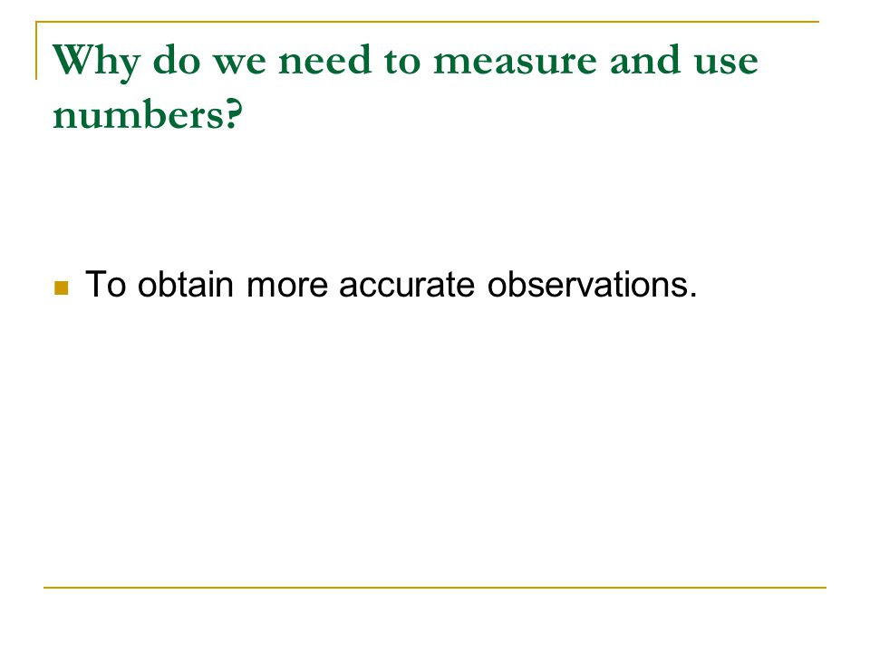 What is meant by measuring and using numbers.
