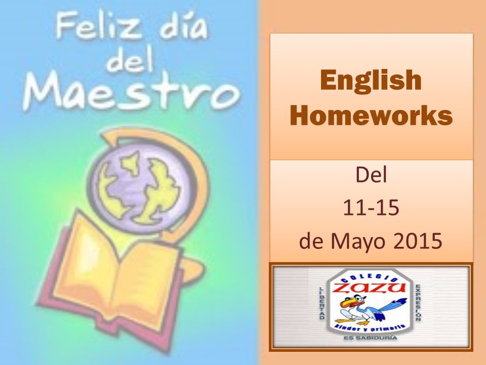 English Homeworks Del de Mayo 2015 Del de Mayo 2015