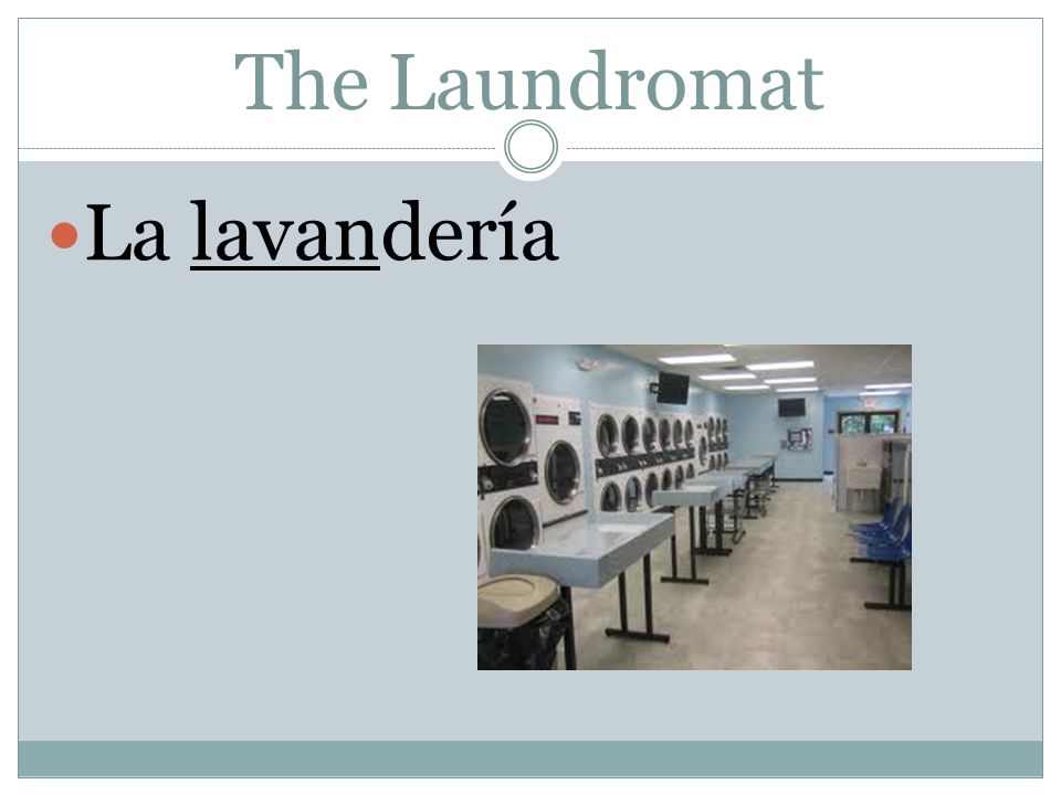 The Laundromat La lavandería