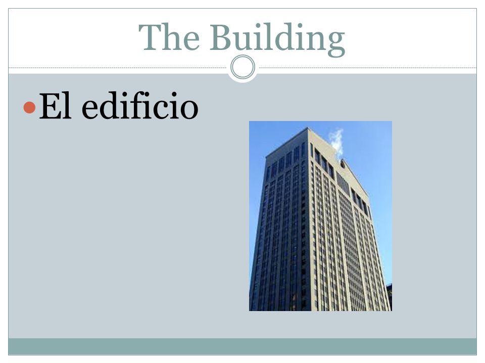 The Building El edificio