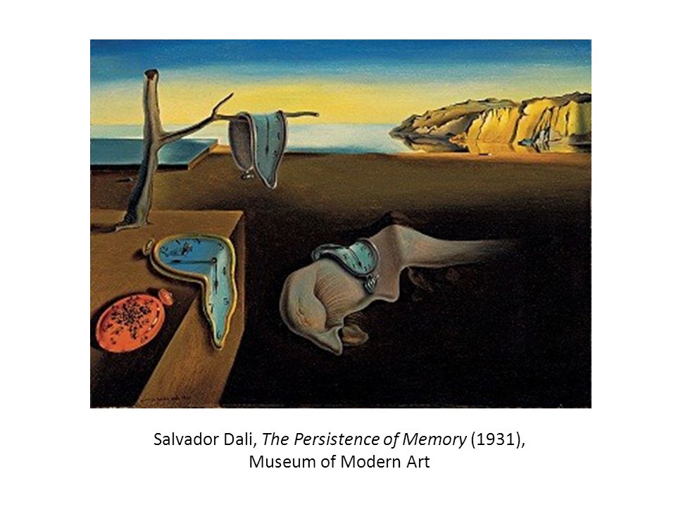 Salvador Dali, The Persistence of Memory (1931), Museum of Modern Art