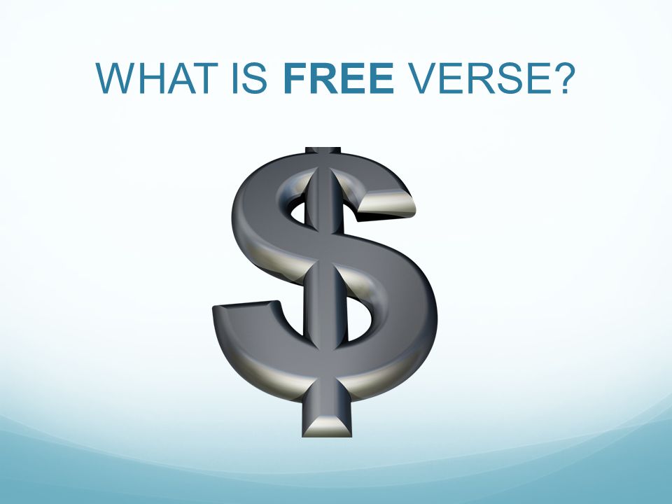 WHAT IS FREE VERSE