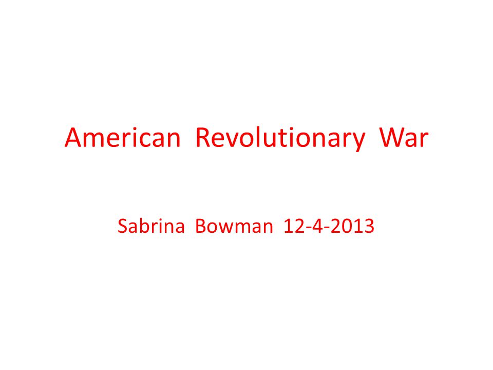 American Revolutionary War Sabrina Bowman