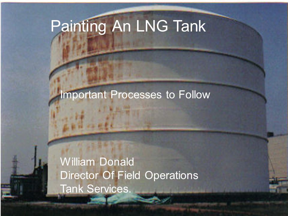 Painting An LNG Tank Important Processes To Follow.