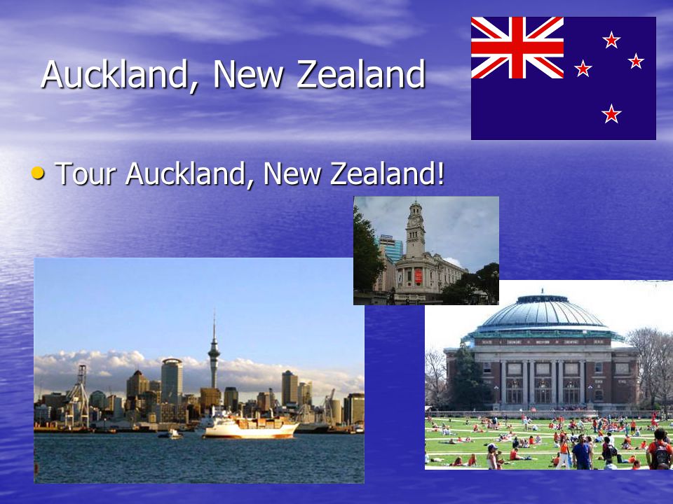 Auckland, New Zealand Tour Auckland, New Zealand! Tour Auckland, New Zealand!