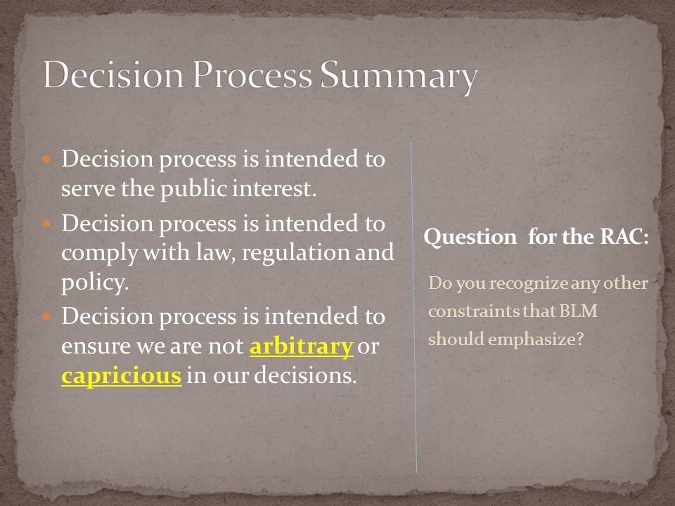 Decision process is intended to serve the public interest.