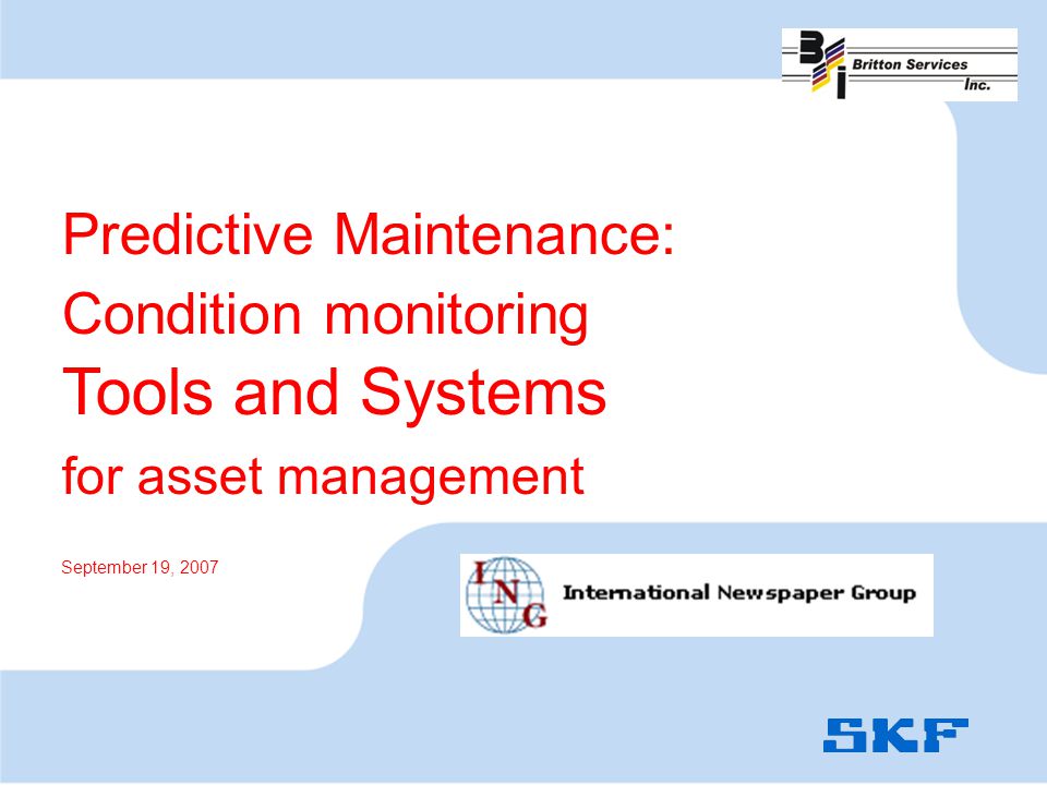©SKFSlide 22 [Code] SKF [Organization] Predictive Maintenance: Condition monitoring Tools and Systems for asset management September 19, 2007