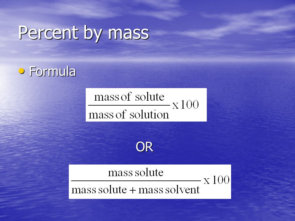 Percent by mass Formula FormulaOR