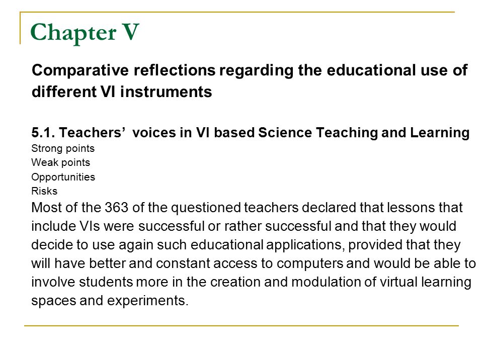 Chapter V Comparative reflections regarding the educational use of different VI instruments 5.1.