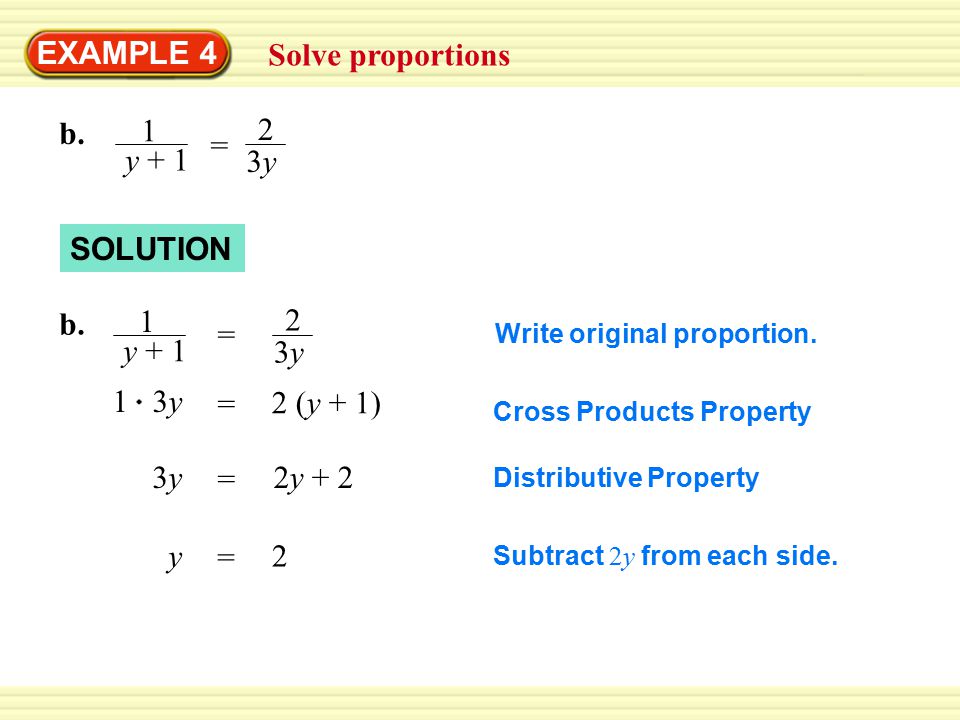 EXAMPLE 4 Solve proportions Subtract 2y from each side.