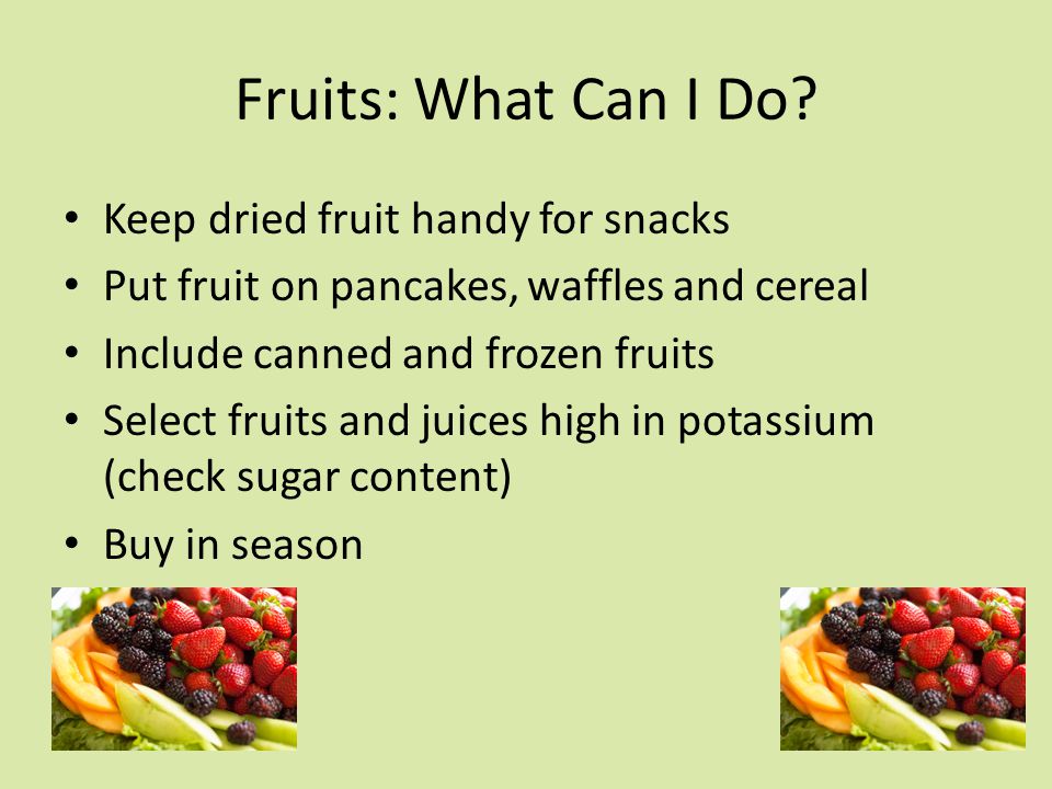 Fruits: What Can I Do.