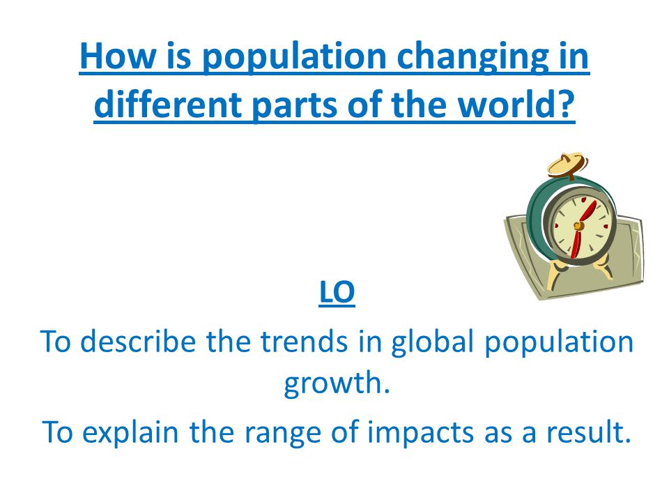 How is population changing in different parts of the world.
