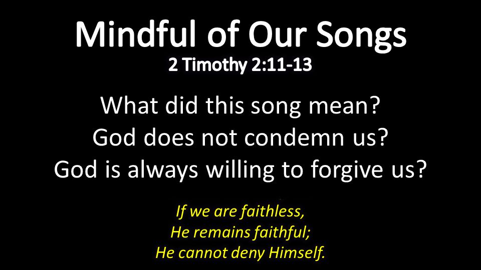 What did this song mean God does not condemn us God is always willing to forgive us