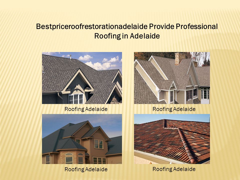 Bestpriceroofrestorationadelaide Provide Professional Roofing in Adelaide Roofing Adelaide